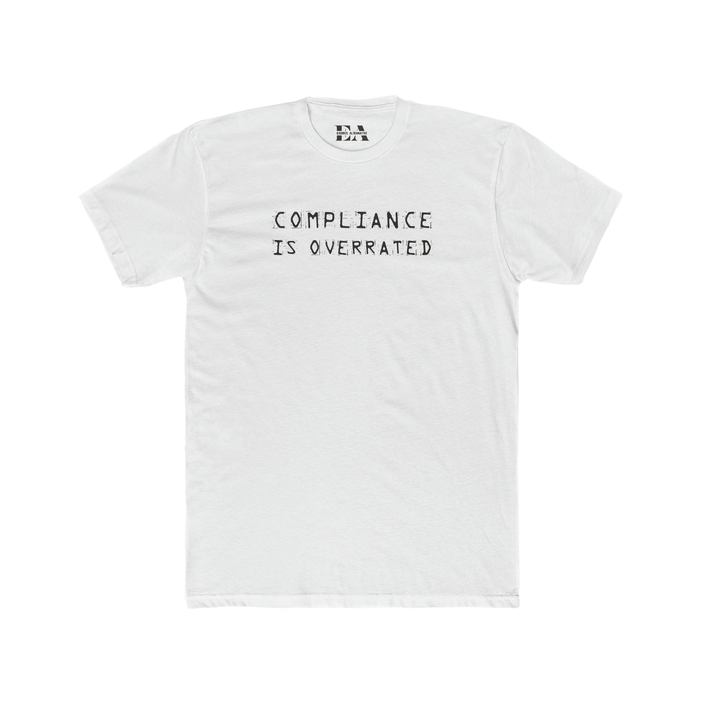 COMPLIANCE IS OVERRATED TEE- VARIANT 1