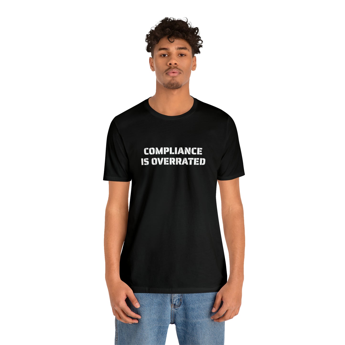 COMPLIANCE IS OVERRATED TEE- VARIANT 2