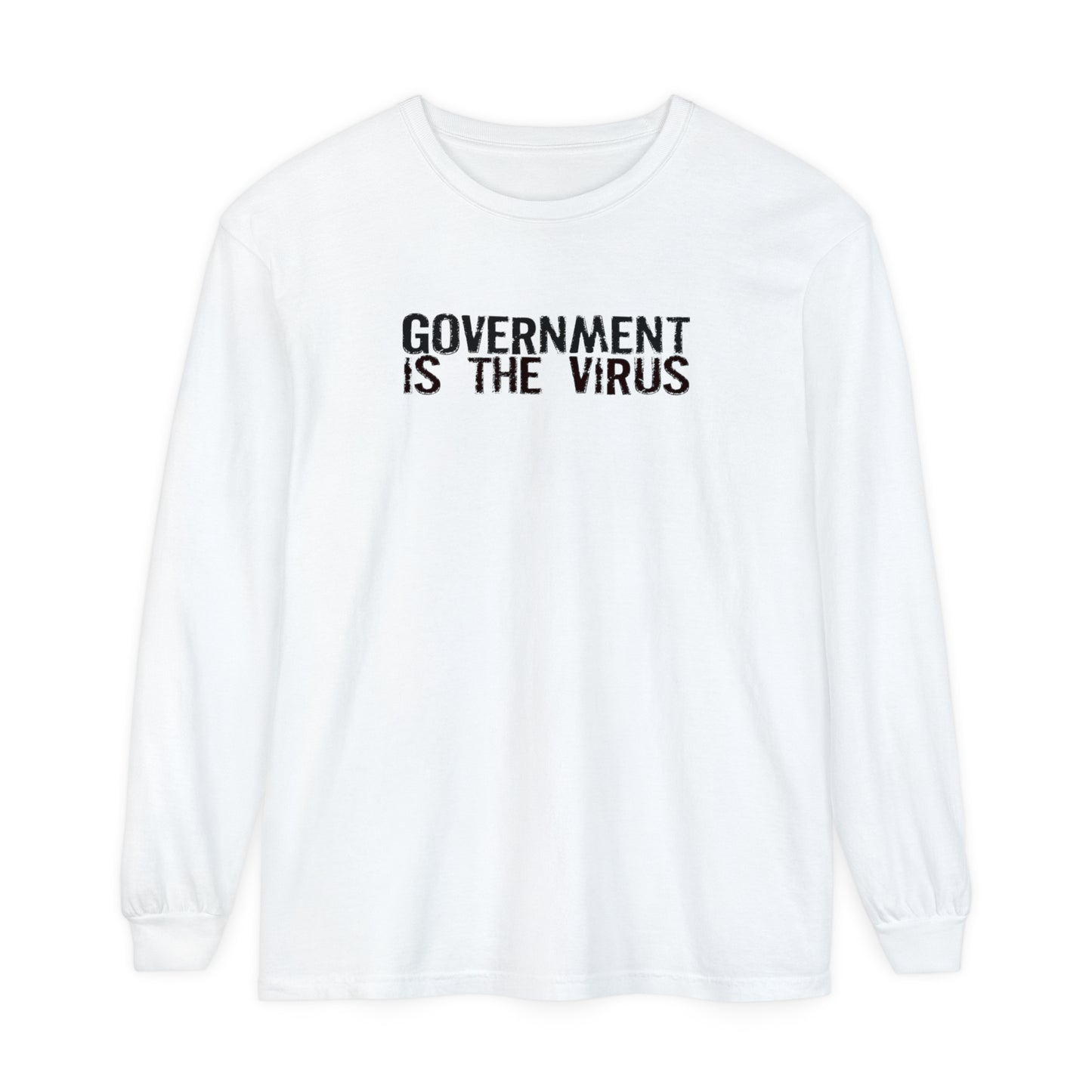 GOVERNMENT IS THE VIRUS LONG SLEEVE- VARIANT 1