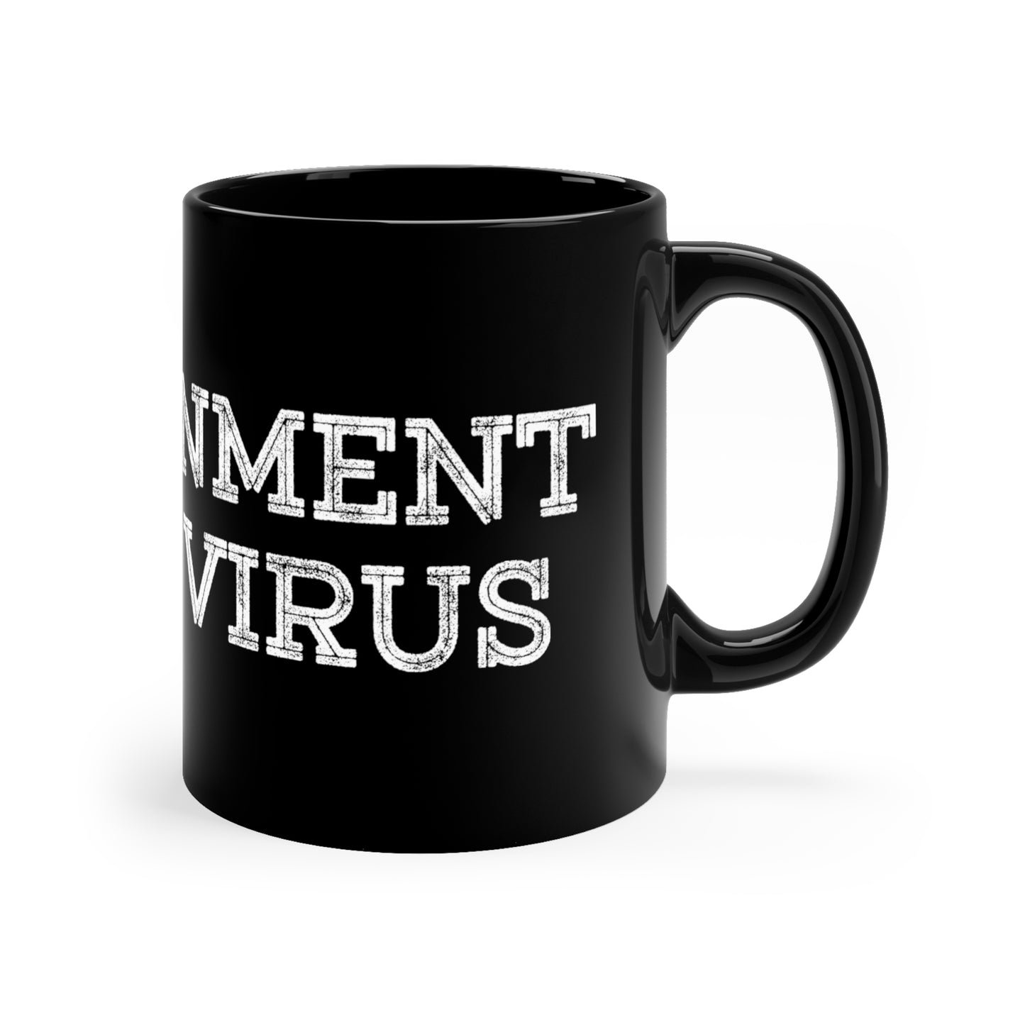 GOVERNMENT IS THE VIRUS MUG