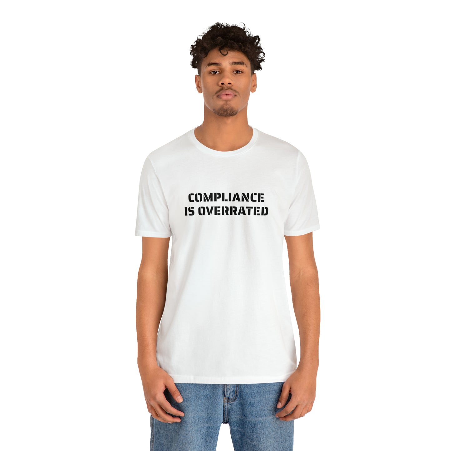 COMPLIANCE IS OVERRATED TEE- VARIANT 2