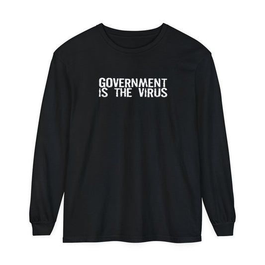 GOVERNMENT IS THE VIRUS LONG SLEEVE- VARIANT 1